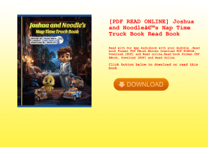 [PDF READ ONLINE] Joshua and NoodleÃ¢Â€Â™s Nap Time Truck Book Read Book