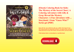 [Ebook] Coloring Book for Kids The Mystery of the Secret Chest  A Coloring Adventure with Lilly & Gr