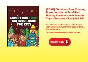 [READ] Christmas Toys Coloring Books for kids A Fun-Filled Holiday Adventure with Favorite Toys (Chr