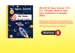 [READ] My Space Journal 7.25 x 9.5 -120 pages -Book for daily entry of memories or thoughts [PDF] 