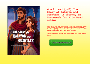 ebook read [pdf] The Story of Katayon and Gushtasp A Journey in Shahnameh for Kids Read online