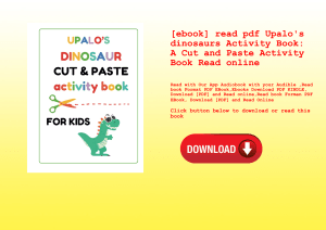 [ebook] read pdf Upalo's dinosaurs Activity Book A Cut and Paste Activity Book Read online