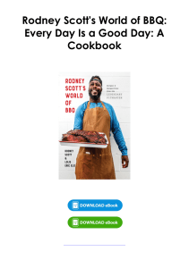 (Download) Rodney Scott's World of BBQ: Every Day Is a Good Day: A Cookbook By Rodney Scott