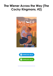 (Download) The Wiener Across the Way (The Cocky Kingmans, #2) By Amy Award