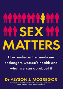 EBOOK Sex Matters How male centric medicine endangers women s health and what we can 