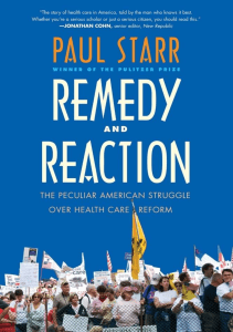 READ Remedy and Reaction The Peculiar American Struggle over Health Care Reform