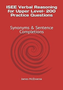 AMAZING BOOK ISEE Verbal Reasoning for Upper Level 200 Practice Questions Synonyms Sentence 