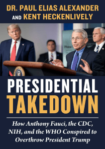 READ Presidential Takedown How Anthony Fauci the CDC NIH and the WHO Conspired to 