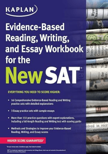 Kaplan Evidence Based Reading Writing and Essay Workbook for the New SAT Kaplan Test Prep 