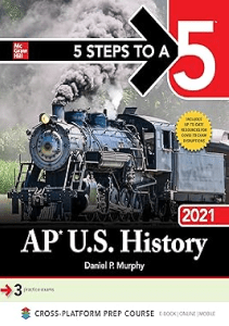 THE BOOK 5 Steps to a 5 AP U S History 2021