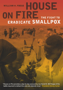 BOOK House on Fire The Fight to Eradicate Smallpox California Milbank Books on 