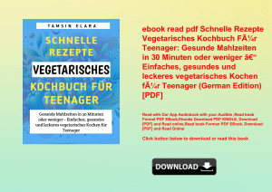 ebook read pdf Schnelle Rezepte Vegetarisches Kochbuch FÃƒÂ¼r Teenager Gesunde Mahlzeiten in 30 Minu