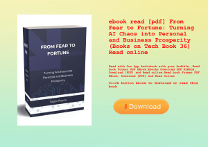 ebook read [pdf] From Fear to Fortune Turning AI Chaos into Personal and Business Prosperity (Books 