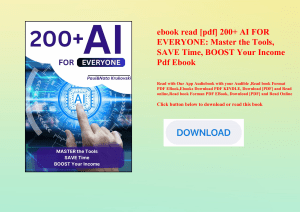 ebook read [pdf] 200+ AI FOR EVERYONE Master the Tools  SAVE Time  BOOST Your Income Pdf Ebook