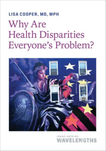 DOWNLOAD Why Are Health Disparities Everyone s Problem  Johns Hopkins Wavelengths 