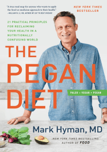 BOOKS The Pegan Diet 21 Practical Principles for Reclaiming Your Health in a 