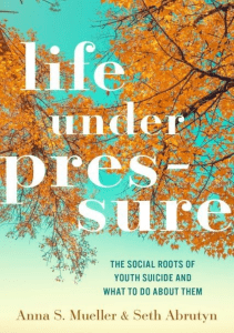 READ Life under Pressure The Social Roots of Youth Suicide and What to Do About Them