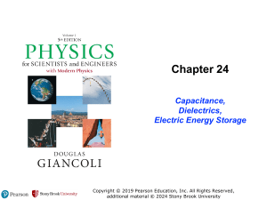 Capacitance, Dielectrics, Electric Energy Storage Presentation