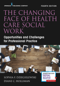 EBOOK The Changing Face of Health Care Social Work Opportunities and Challenges for 