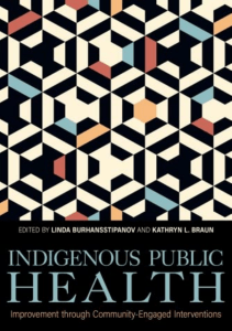 EBOOK Indigenous Public Health Improvement through Community Engaged Interventions 