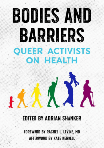 DOWNLOAD Bodies and Barriers Queer Activists on Health