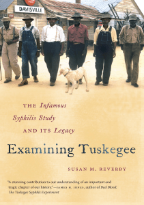 BOOKS Examining Tuskegee The Infamous Syphilis Study and Its Legacy The John Hope 