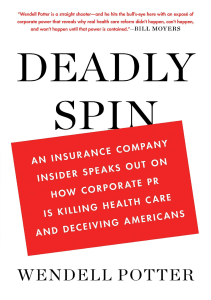 BOOK Deadly Spin An Insurance Company Insider Speaks Out on How Corporate PR Is 