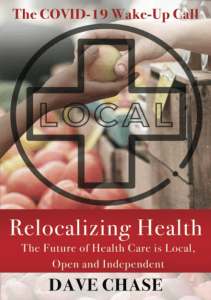 DOWNLOAD Relocalizing Health The Future of Health Care is Local Open and Independent