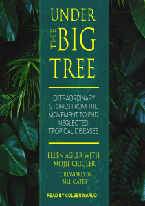 BOOKS Under the Big Tree Extraordinary Stories from the Movement to End Neglected 