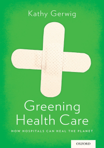 BOOKS Greening Health Care How Hospitals Can Heal the Planet