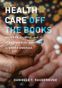 EBOOK Health Care Off the Books Poverty Illness and Strategies for Survival in 