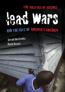 BOOK Lead Wars The Politics of Science and the Fate of America s Children California 