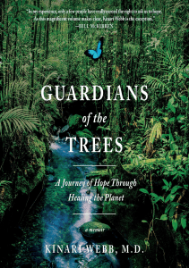 BOOK Guardians of the Trees A Journey of Hope Through Healing the Planet A Memoir