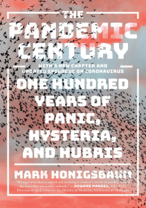 EBOOK The Pandemic Century One Hundred Years of Panic Hysteria and Hubris