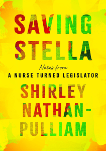 BOOKS Saving Stella Notes from a Nurse Turned Legislator