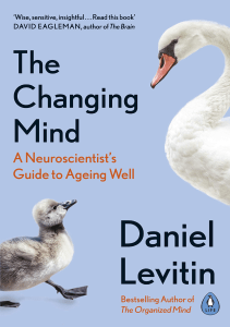 EBOOK The Changing Mind A Neuroscientist s Guide to Ageing Well