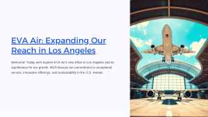 EVA-Air-Expanding-Our-Reach-in-Los-Angeles.pptx