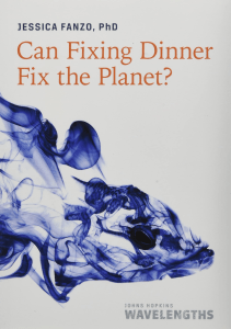 BOOKS Can Fixing Dinner Fix the Planet  Johns Hopkins Wavelengths 