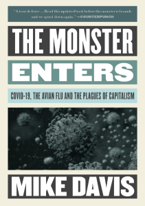 BOOKS The Monster Enters COVID 19 Avian Flu and the Plagues of Capitalism 