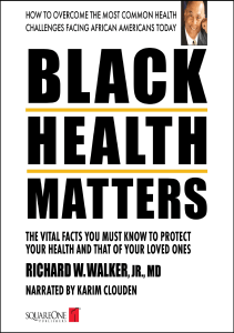 EBOOK Black Health Matters The Vital Facts You Must Know to Protect Your Health and 