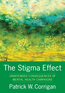 READ The Stigma Effect Unintended Consequences of Mental Health Campaigns