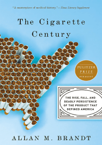 BOOK The Cigarette Century The Rise Fall and Deadly Persistence of the Product That 