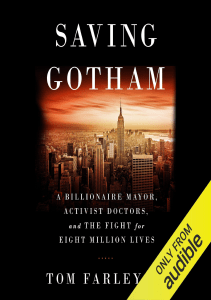 DOWNLOAD Saving Gotham A Billionaire Mayor Activist Doctors and the Fight for Eight 