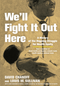 READ We ll Fight It Out Here A History of the Ongoing Struggle for Health Equity