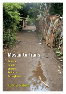 DOWNLOAD Mosquito Trails Ecology Health and the Politics of Entanglement