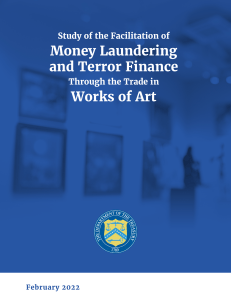 Study of the Facilitation of Money Laundering and Terror Finance Through the Trade in Works of Art (US Dept. of the Treasury, Feb 2022)