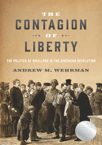 BOOKS The Contagion of Liberty The Politics of Smallpox in the American Revolution