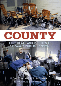 BOOK County Life Death and Politics at Chicago s Public Hospital