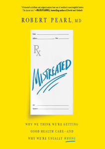 BOOK Mistreated Why We Think We re Getting Good Health Care  and Why We re Usually 