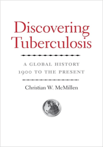 DOWNLOAD Discovering Tuberculosis A Global History 1900 to the Present